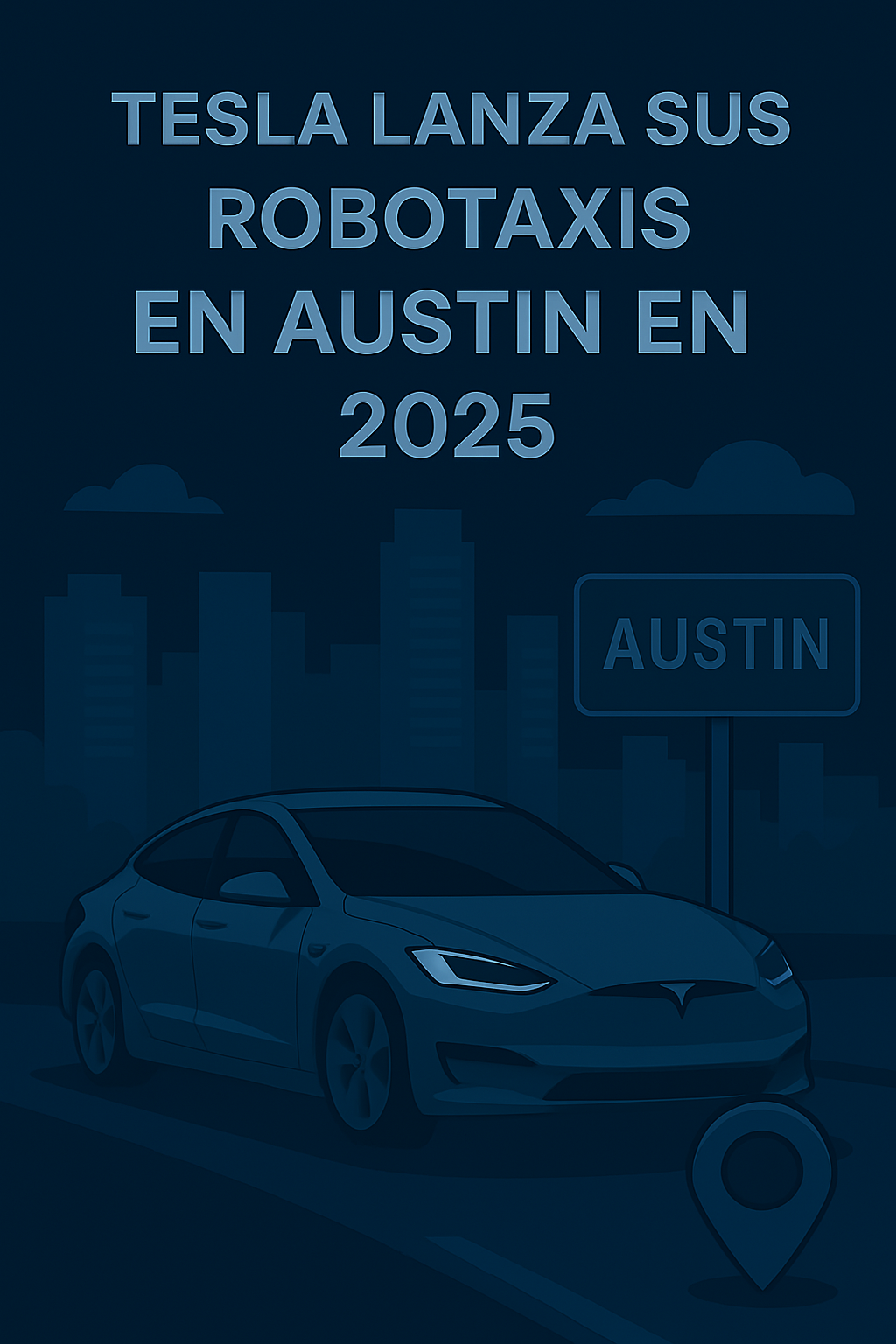Ilustración futurista de los robotaxis Tesla Model Y autónomos circulando por Austin en 2025, con tecnología avanzada de inteligencia artificial.